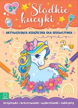 Słodkie kucyki Aktywizująca książeczka dla dziewczynek Krzyżówki Łamigłówki