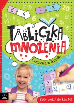 Tabliczka mnożenia Ćwiczenia w liczeniu Zbiór zadań klasa 1-3 Wydanie II