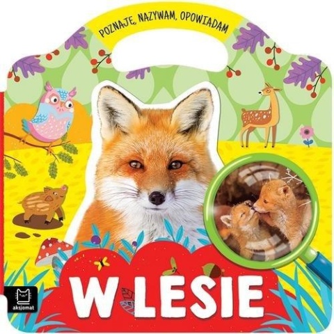 W lesie - Poznaję nazywam opowiadam Książeczka kartonowa dla dzieci