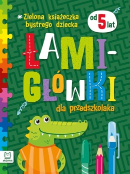 Zielona książeczka bystrego dziecka Łamigłówki dla przedszkolaka od 5 lat