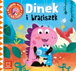 Dinek i braciszek Przygody małego dinozaura Książeczka Kartonowa
