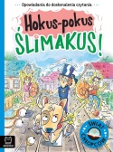 Opowiadania do doskonalenia czytania Świat chłopców Hokus-pokus ślimakus!