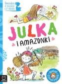 Opowiadania do doskonalenia czytania Świat dziewczynek Julka i amazonki