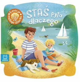 Staś pyta dlaczego Emocje małego dziecka Książeczka edukacyjna kartonowa