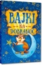 Bajki na dobranoc baśnie dla dzieci opowieści czytanka książeczka