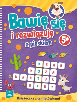 Bawię się i rozwiązuję z pieskiem 5+ Książka z zadaniami dla dzieci