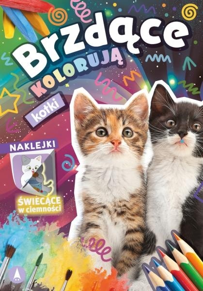 Brzdące kolorują Kotki Kolorowanka Malowanka dla dzieci + Naklejki Brzdące kolorują Kotki Kolorowanka Malowanka dla dzieci + Naklejki