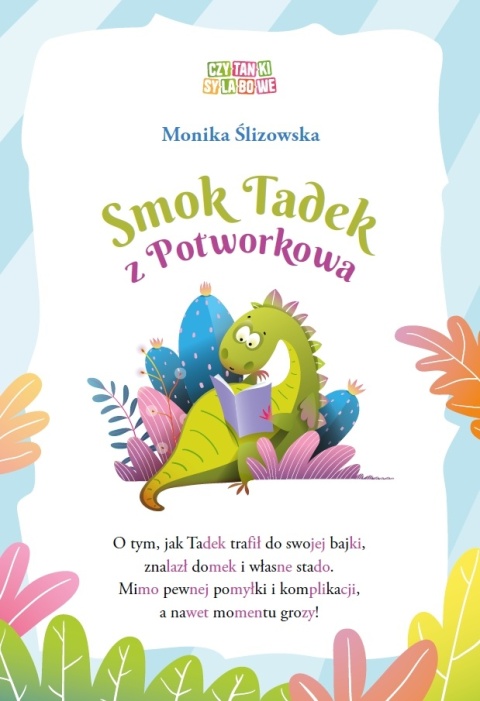Czytanki sylabowe Smok Tadek z Potworkowa Nauka czytania Czytanka Czytanki sylabowe Smok Tadek z Potworkowa Nauka czytania Czytanka