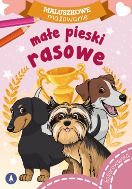 Kolorowanka dla dzieci Malowanka Maluszkowe malowanie Małe pieski rasowe