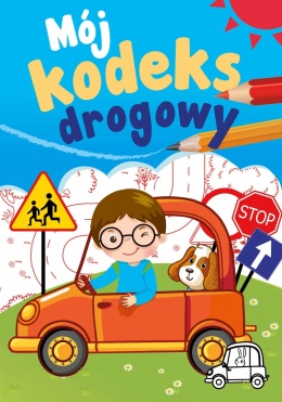 Mój kodeks drogowy książeczka edukacyjna dla dzieci zadania nauka