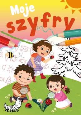 Moje szyfry Wydawnictwo Skrzat książeczka edukacyjna 6+ łamigłówki i zabawy