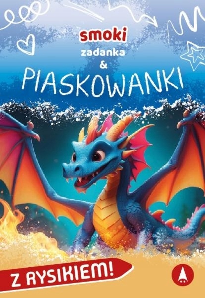 Smoki Zadanka & piaskowanki Malowanie piaskiem ćwiczenia dla dzieci Smoki Zadanka & piaskowanki Malowanie piaskiem ćwiczenia dla dzieci