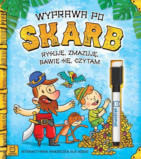 Wyprawa po skarb Rysuję zmazuję bawię się czytam książeczka dla dzieci