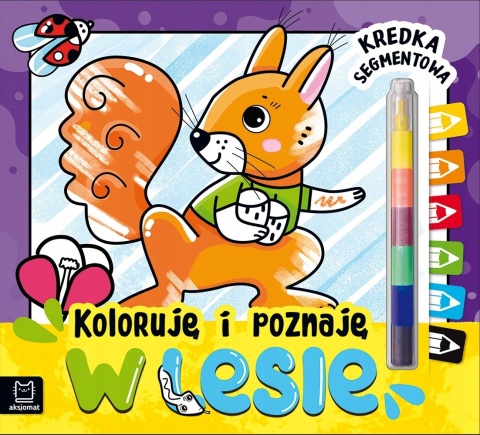 Kolorowanka dla dzieci z kredką Koloruję i poznaję w lesie Aksjomat Kolorowanka dla dzieci z kredką Koloruję i poznaję w lesie Aksjomat