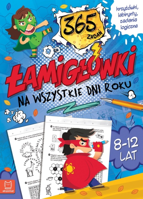 Łamigłówki 365 zadań dla dzieci 8-12 lat Aksjomat krzyżówki labirynty Łamigłówki 365 zadań dla dzieci 8-12 lat Aksjomat krzyżówki labirynty