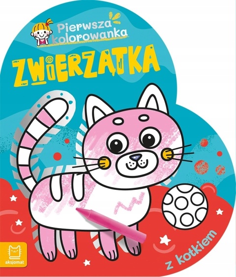 Zwierzątka Pierwsza kolorowanka z kotkiem Aksjomat z grubym obrysem 4-6 lat Zwierzątka Pierwsza kolorowanka z kotkiem Aksjomat z grubym obrysem 4-6 lat