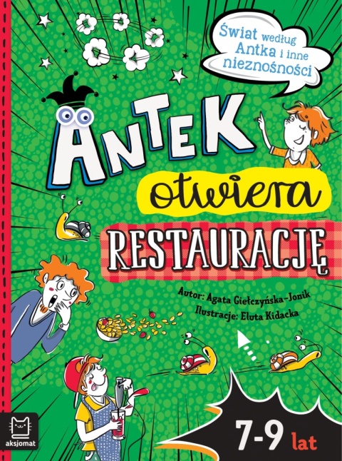 Antek otwiera restaurację Humorystyczna książka dla dzieci z serii Świat według Antka Antek otwiera restaurację Humorystyczna książka dla dzieci z serii Świat według Antka