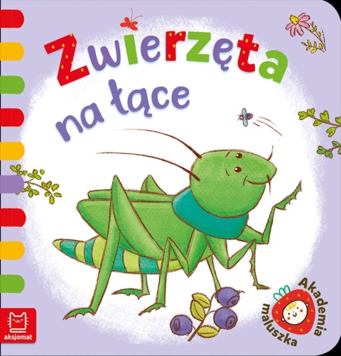 Książeczka dla malucha Zwierzęta na łące Akademia maluszka Aksjomat Książeczka dla malucha Zwierzęta na łące Akademia maluszka Aksjomat