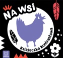 Książeczka kontrastowa dla niemowląt Na wsi Kartonowa Aksjomat 0-3 lata