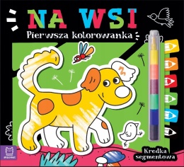 Pierwsza kolorowanka Na wsi Kredka segmentowa Malowanka Aksjomat 4-6 lat