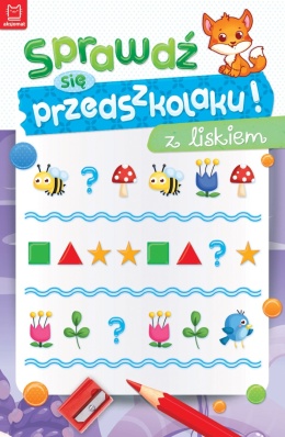 Sprawdź się przedszkolaku z liskiem Aksjomat książeczka edukacyjna 4-6 lat
