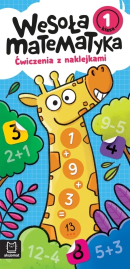 Wesoła matematyka klasa 1 nauka liczenia ćwiczenia z naklejkami Aksjomat